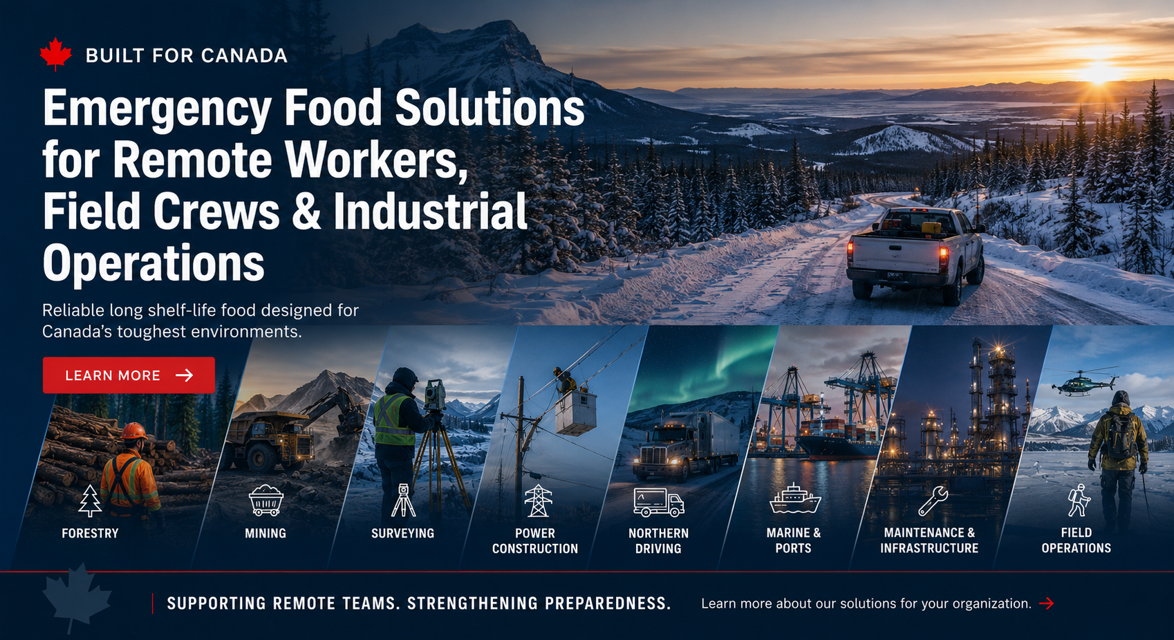 Emergency food solutions for remote workers, field crews, industrial operations, and preparedness programs across Canada. Compact long shelf-life food designed for challenging environments.